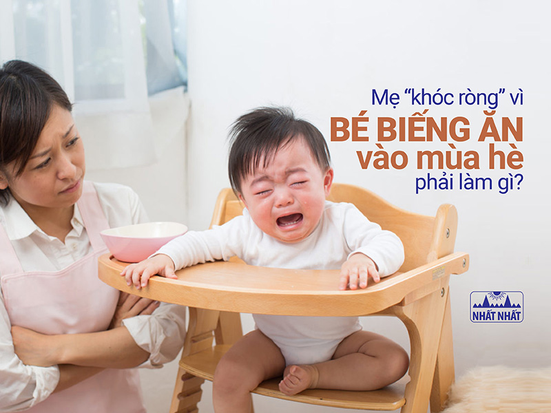 mùa hè trẻ biếng ăn phải làm sao