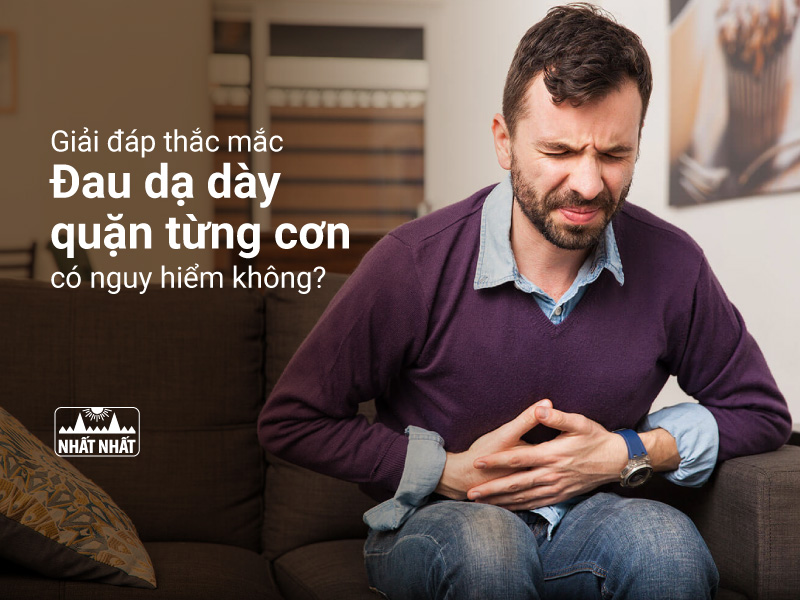 Đau dạ dày quặn từng cơn