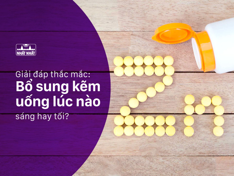 kẽm uống lúc nào