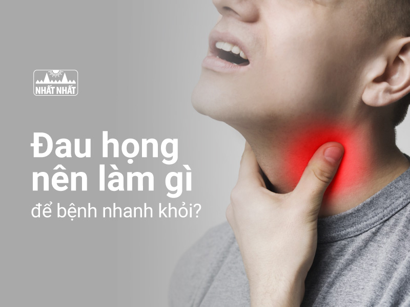 Đau họng nên làm gì