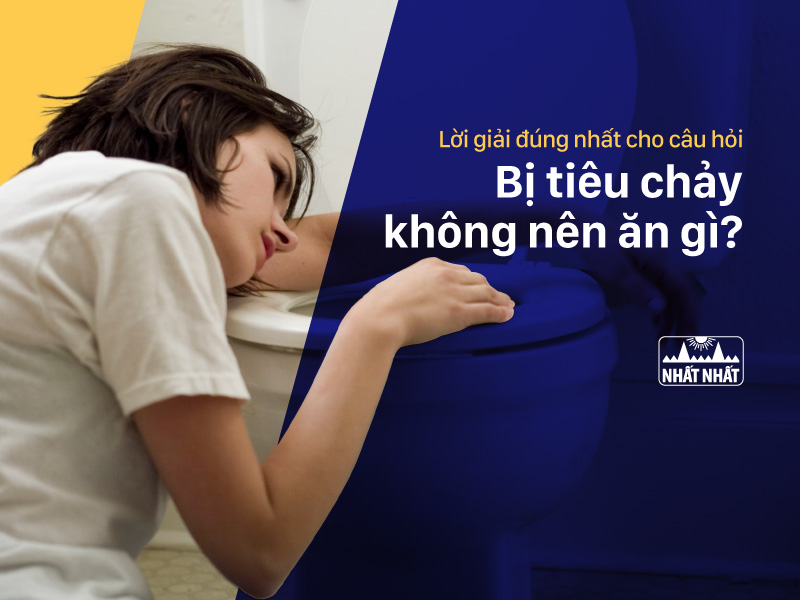 tiêu chảy không nên ăn gì