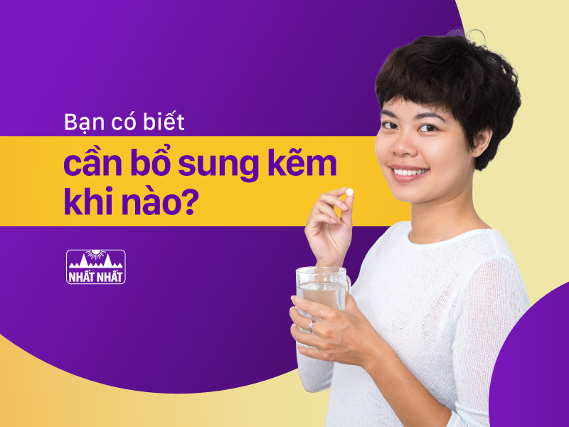 Bổ sung kẽm khi nào