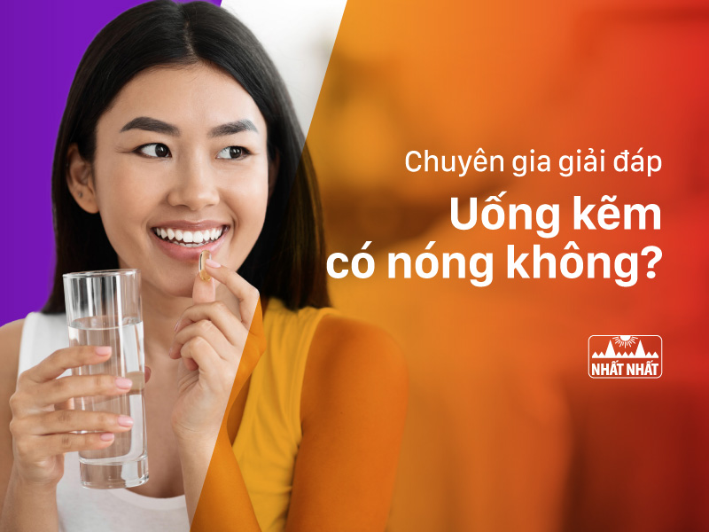 uống kẽm có nóng không