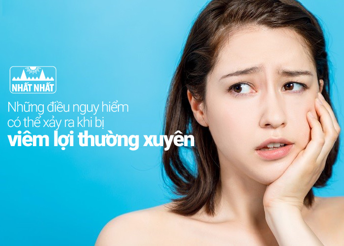viêm lợi thường xuyên