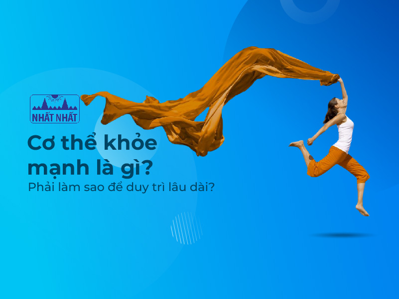 cơ thể khỏe mạnh là gì