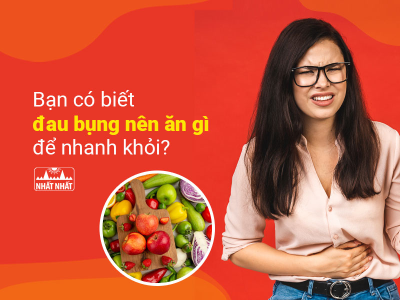 đau bụng nên ăn gì