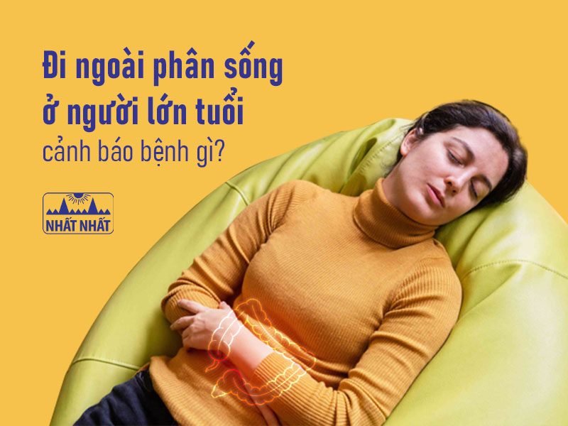 Đi ngoài phân sống ở người lớn 