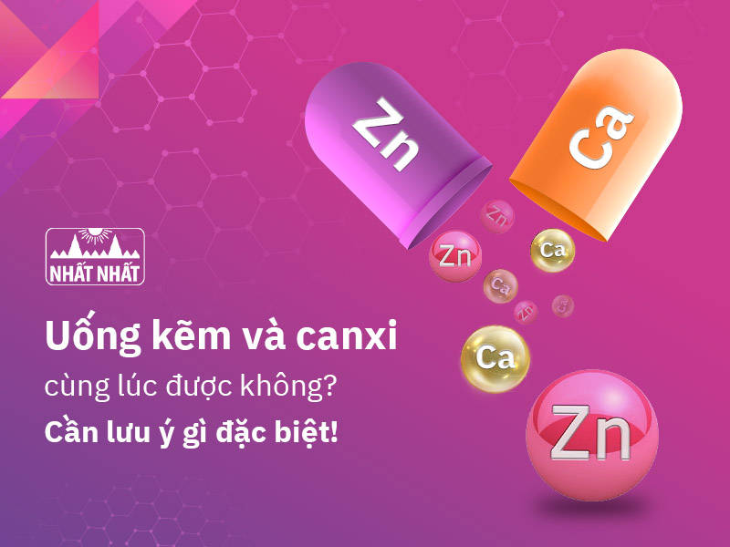 uống kẽm và canxi cùng lúc được không