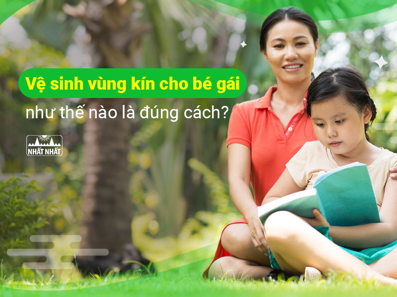 Vệ sinh vùng kín cho bé gái 