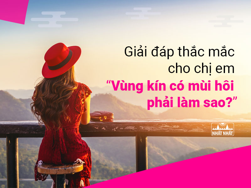 Vùng kín có mùi hôi 