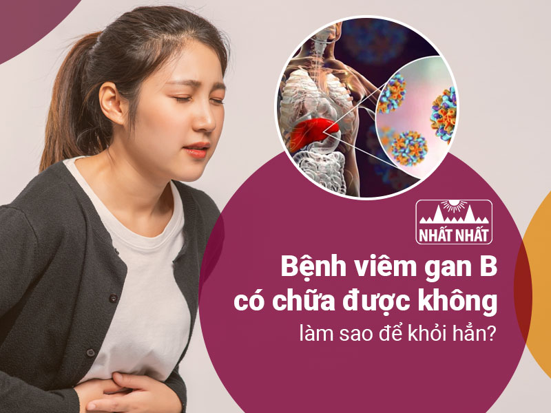 Viêm gan B có chữa được không 