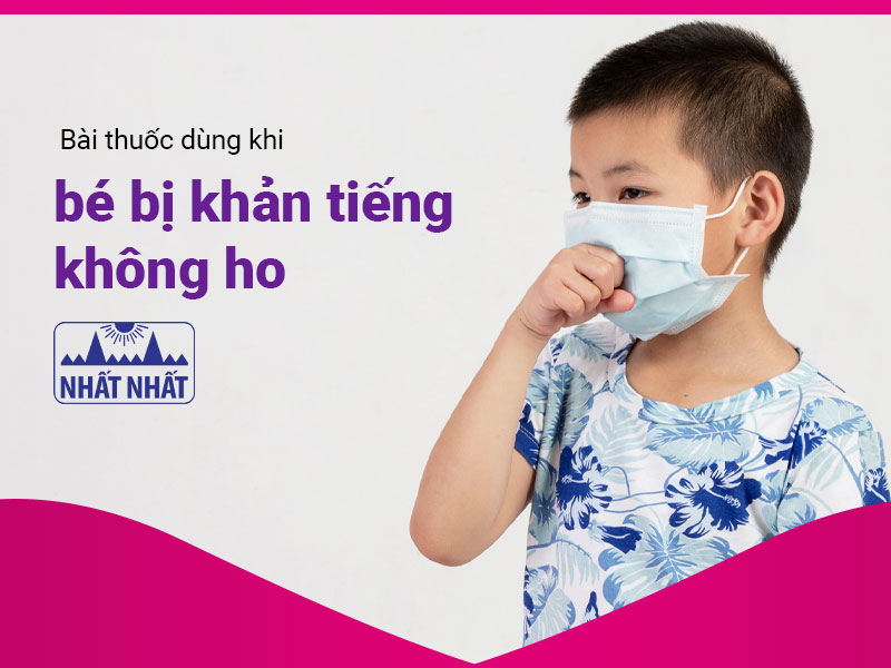 Bé bị khản tiếng không ho