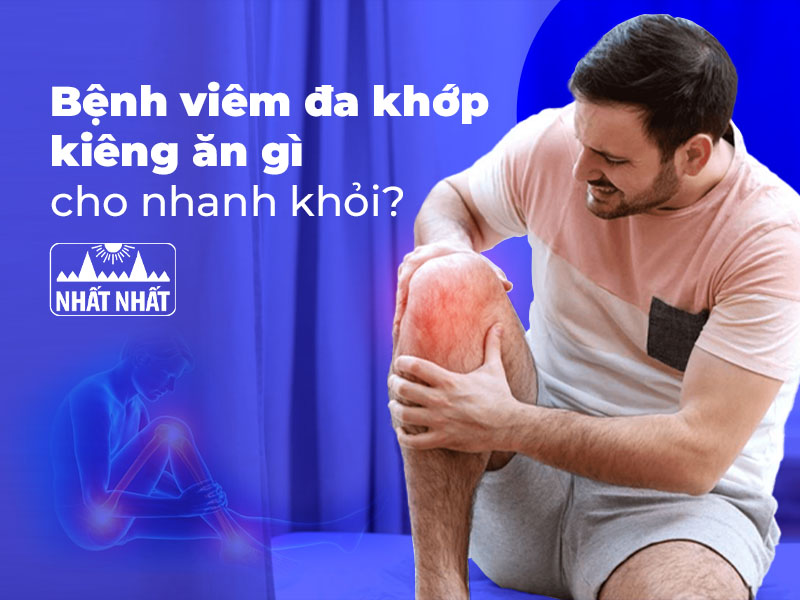 bệnh viêm đa khớp kiêng ăn gì