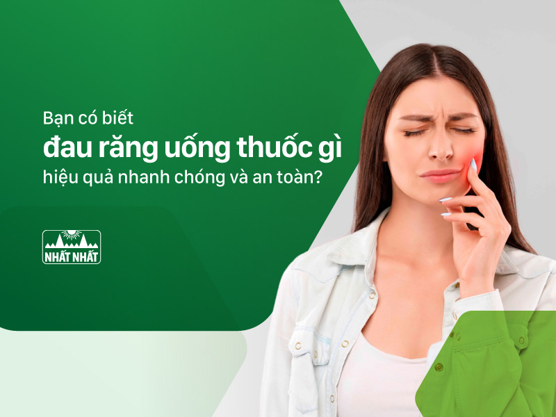 đau răng uống thuốc gì