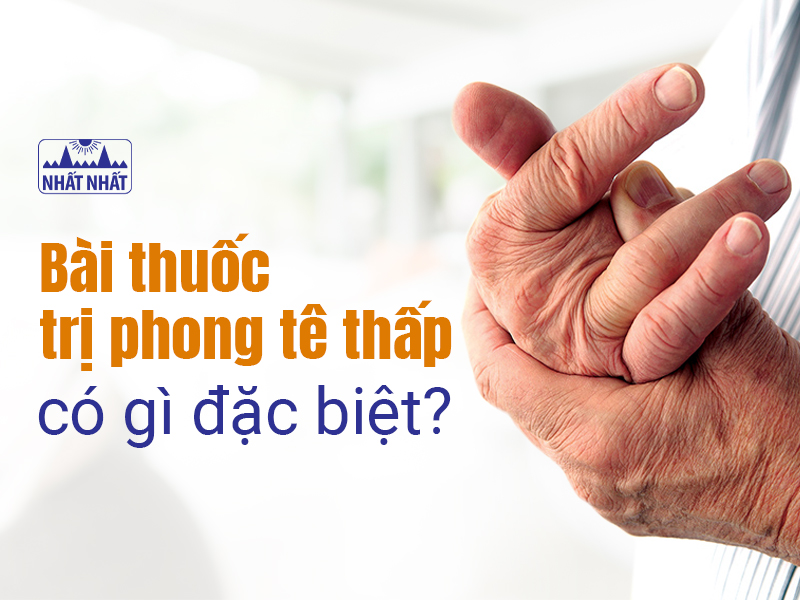 Bài thuốc phong tê thấp được ứng dụng từ lâu đời