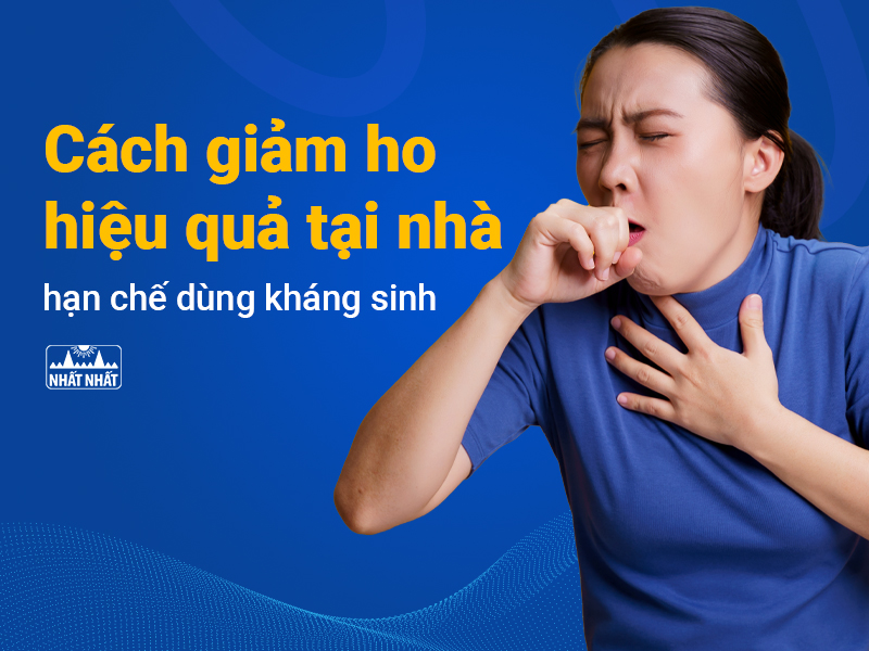 Tìm hiểu cách giảm ho hiệu quả tại nhà