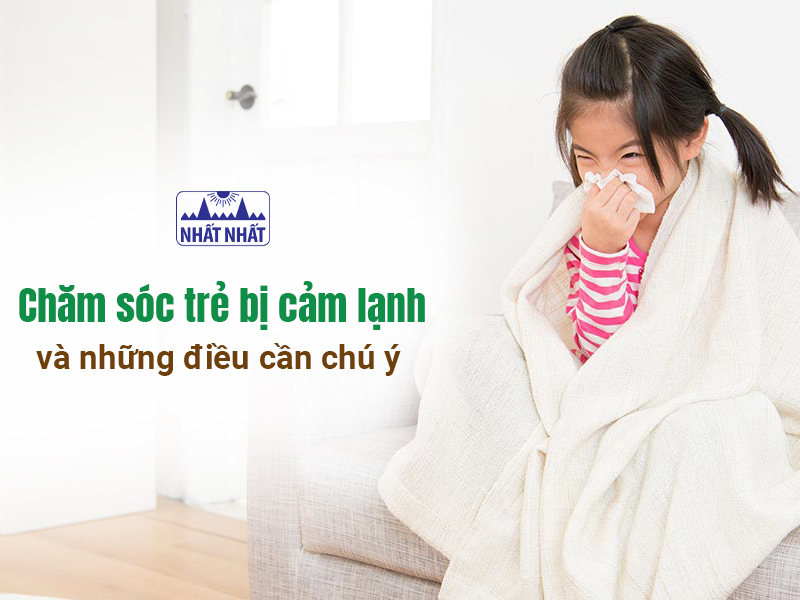 Cảm lạnh là chứng bệnh phổ biến ở trẻ nhỏ
