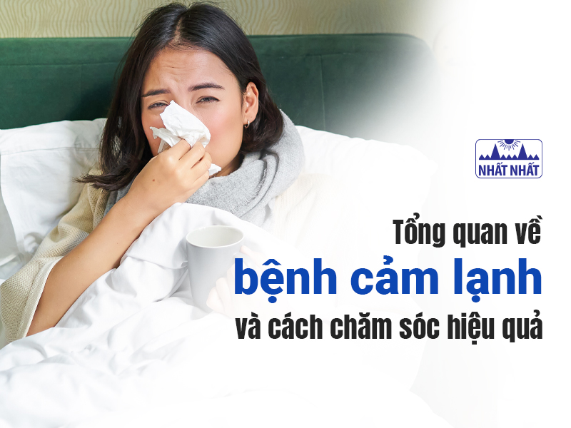 Cảm lạnh là chứng bệnh thông thường, rất phổ biến