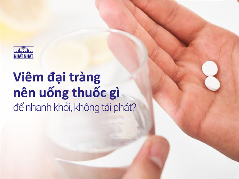 viêm đại tràng nên uống thuốc gì