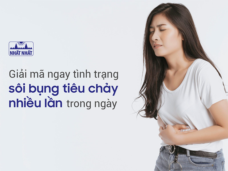  Sôi bụng tiêu chảy nhiều lần