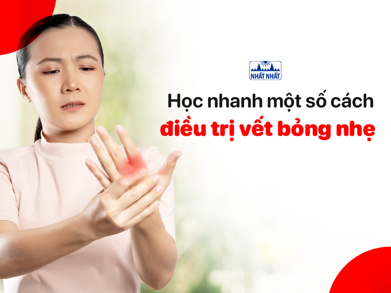 Tìm hiểu một số cách điều trị vết bỏng nhẹ