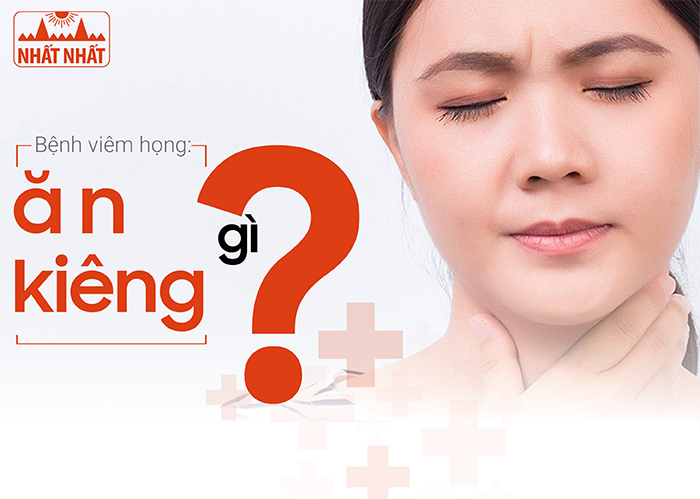 bệnh viêm họng ăn gì và kiêng gì