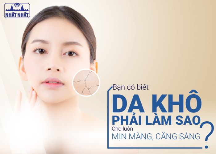 Da khô phải làm sao​