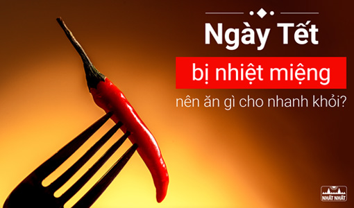 nhiệt miệng nên ăn gì