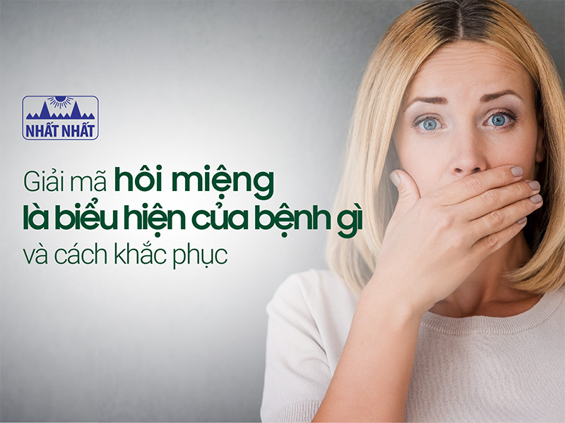 hôi miệng là biểu hiện của bệnh gì
