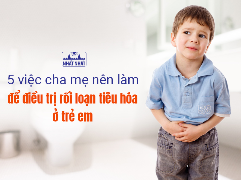 Rối loạn tiêu hóa ở trẻ em chủ yếu là do nhiễm trùng đường ruột