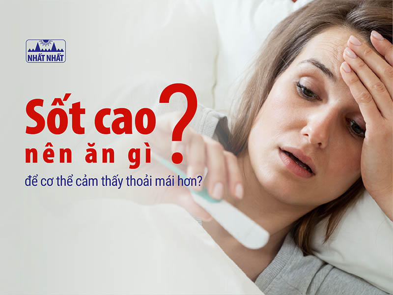 sốt cao nên ăn gì