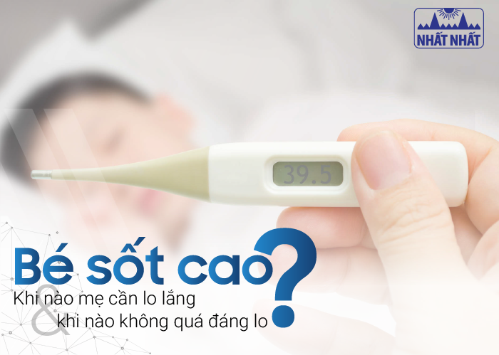 bé sốt cao khi nào nên lo lắng