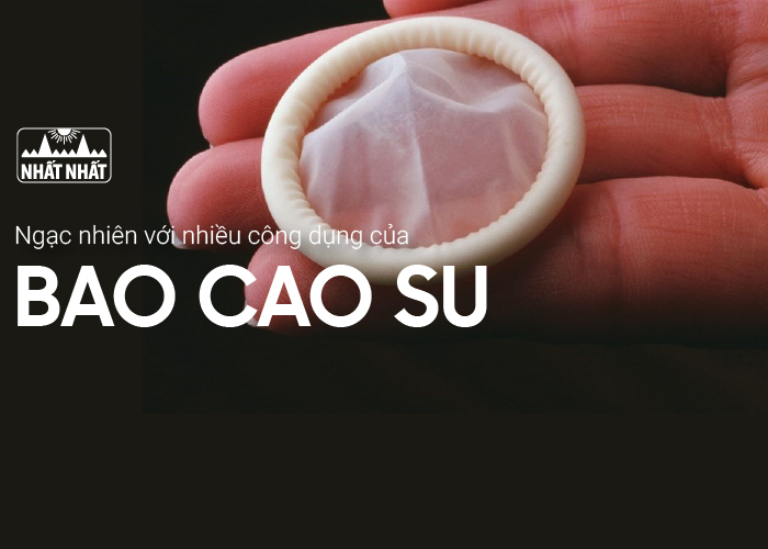 công dụng của bao cao su