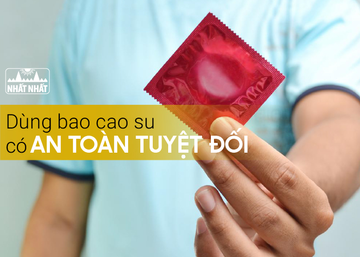 dùng bao cao su có an toàn không 