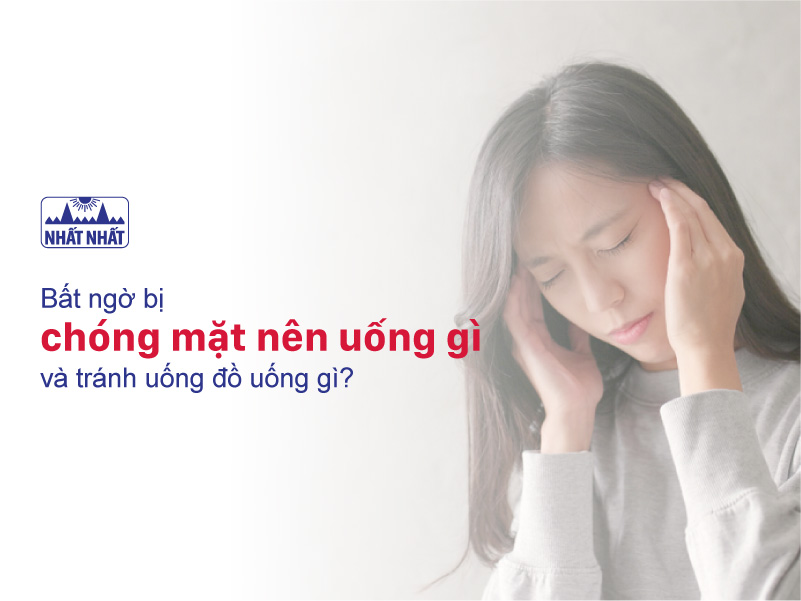 chóng mặt nên uống gì