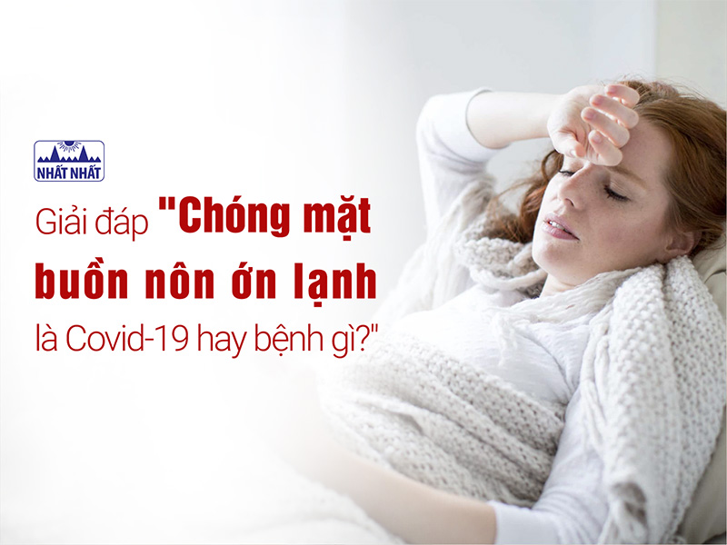 chóng mặt buồn nôn ớn lạnh