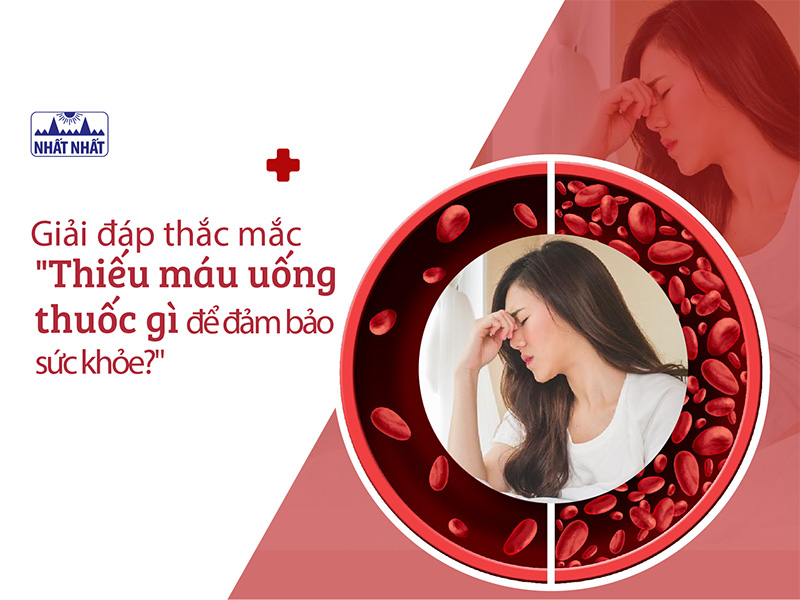 thiếu máu uống thuốc gì