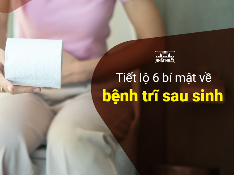 Tìm hiểu các thông tin quan trọng về bệnh trĩ sau sinh