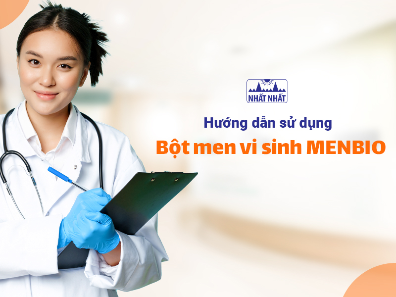 Tìm hiểu cách sử dụng bột men vi sinh MENBIO