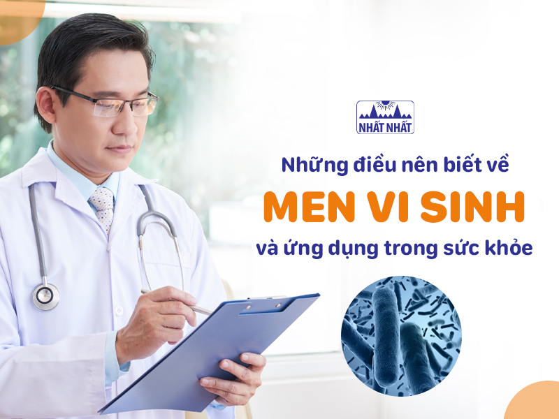 Tìm hiểu về men vi sinh và những công dụng với sức khỏe