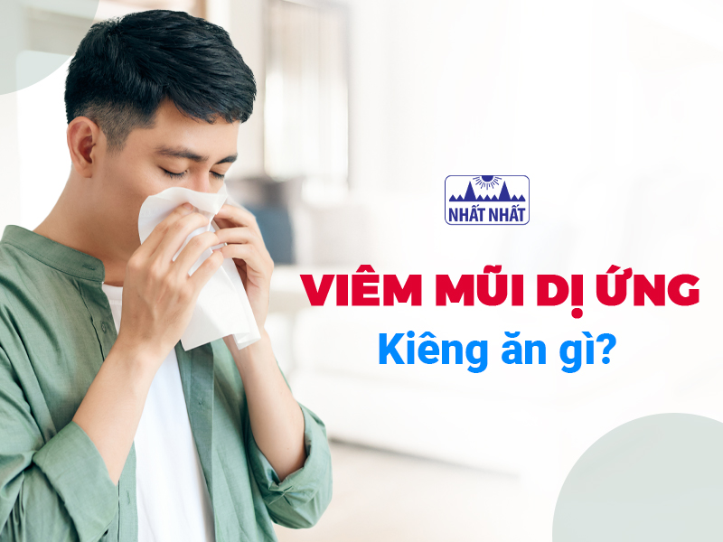 Tìm hiểu viêm mũi dị ứng kiêng ăn gì