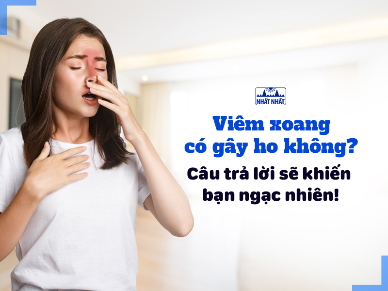 Viêm xoang có gây ho không, làm sao để trị ho