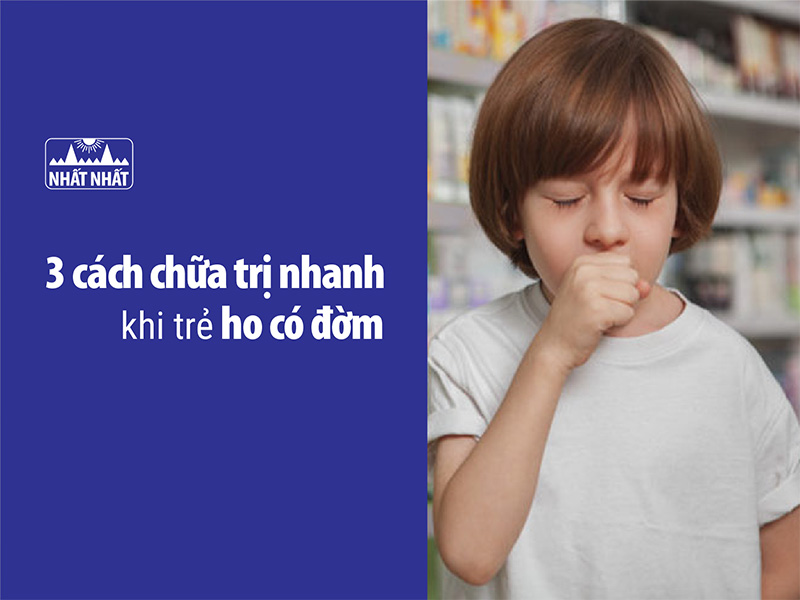 Trẻ ho có đờm