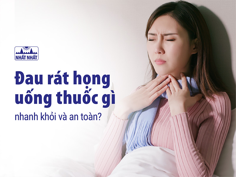 Đau rát họng uống thuốc gì