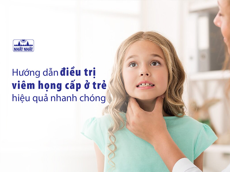 viêm họng cấp ở trẻ