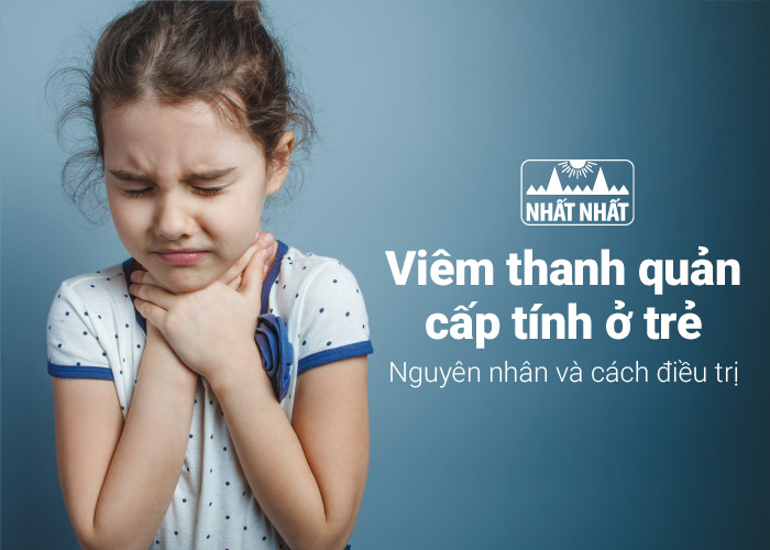 viêm dây thanh quản ở trẻ nhỏ