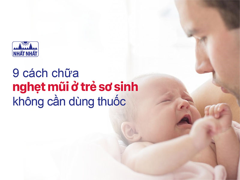cách chữa nghẹt mũi ở trẻ sơ sinh    