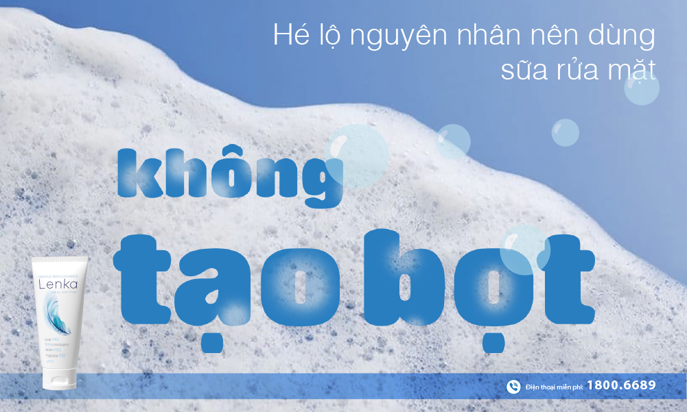 Lenka – Sữa rửa mặt không tạo bọt với công thức của Mỹ